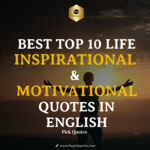 best top 10 life inspirational motivational quotes in english