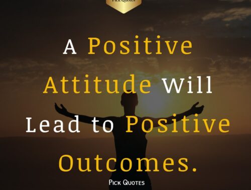 a_positive_attitude_will_lead_to_positive_outcomes-thepickquotes.com