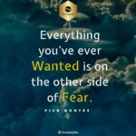 everything you ve ever wanted is on the other side of fear thepickquotes.com 1