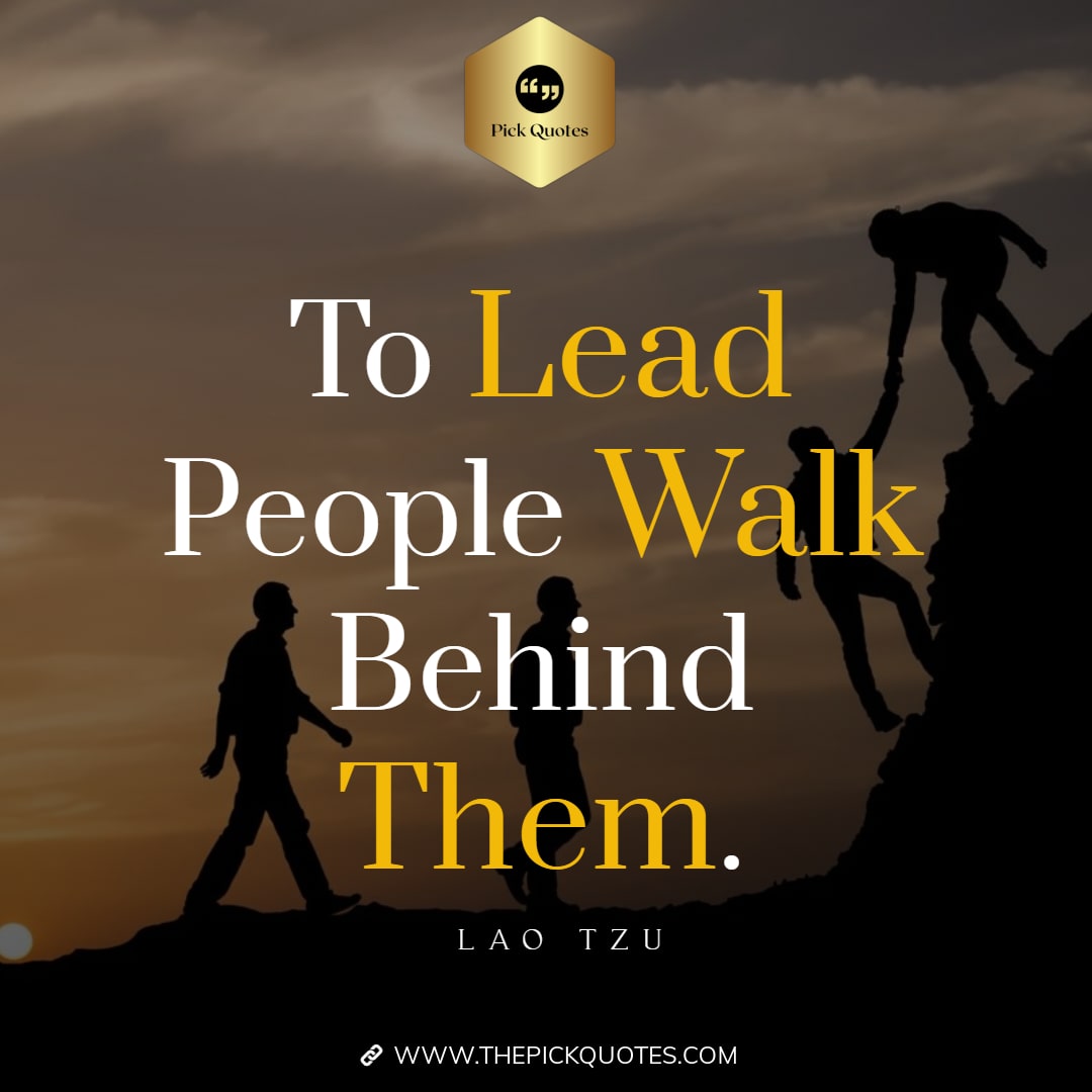 to_lead_people_walk_behind_them_thepickquotes_com