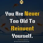 you are never too old to reinvent yourself thepickquotes.com